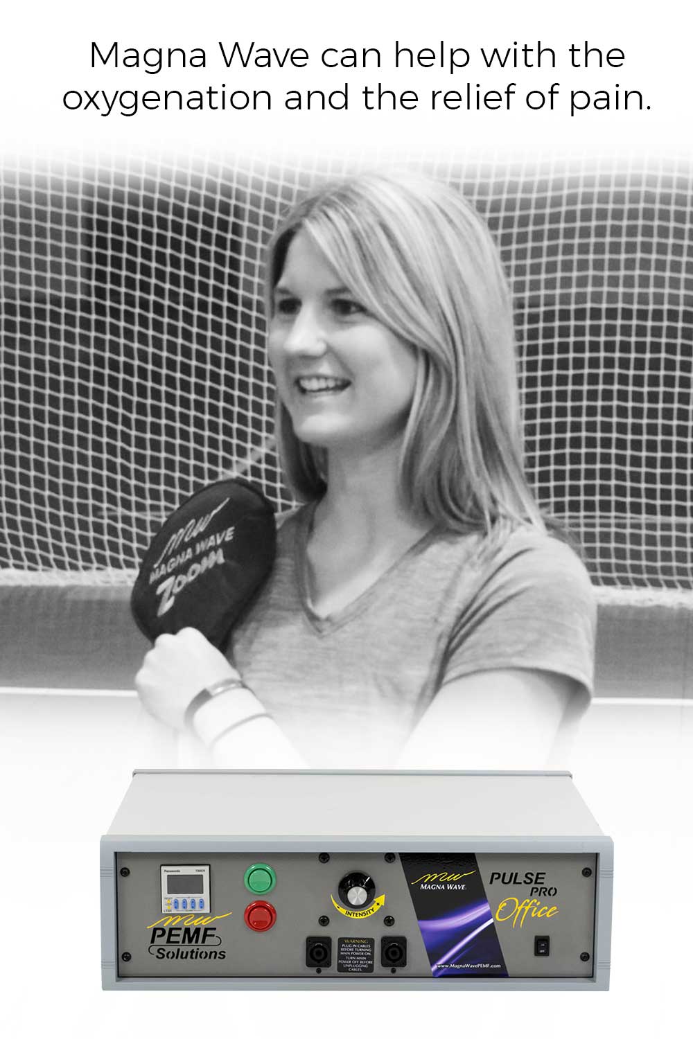 Magna Wave can help with the oxygenation and the relief of pain