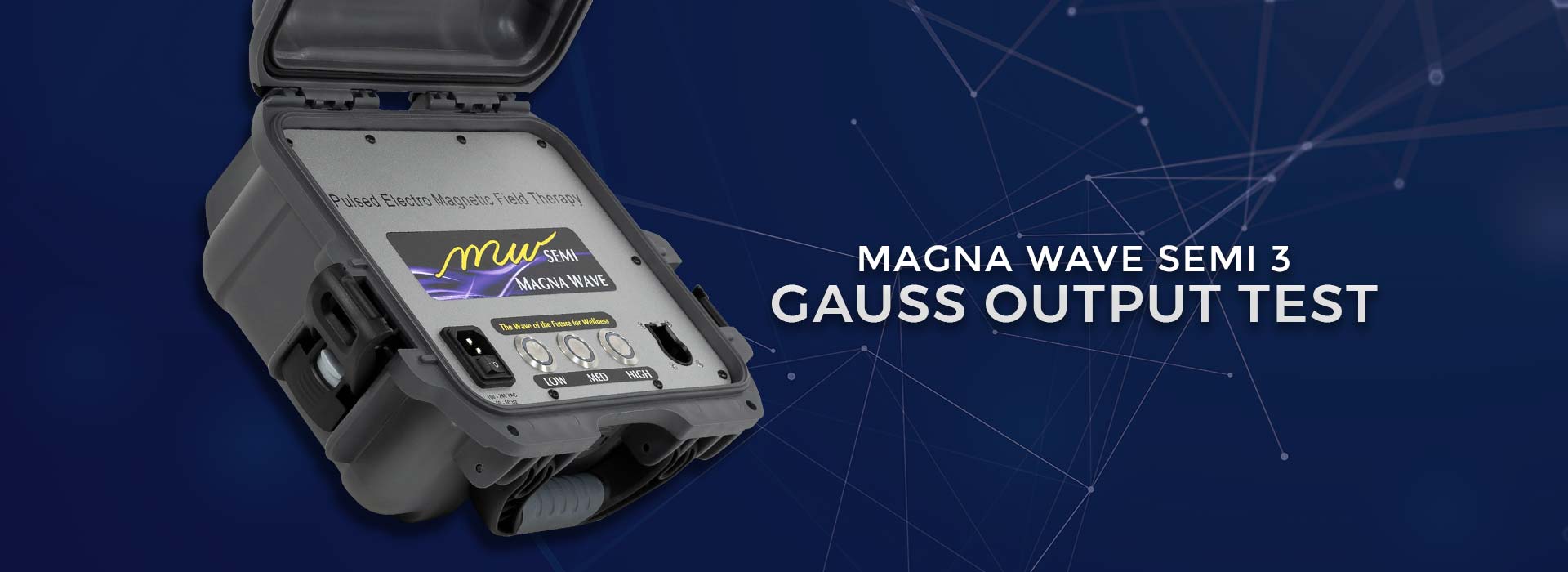 Magna Wave Semi Gauss Output Test