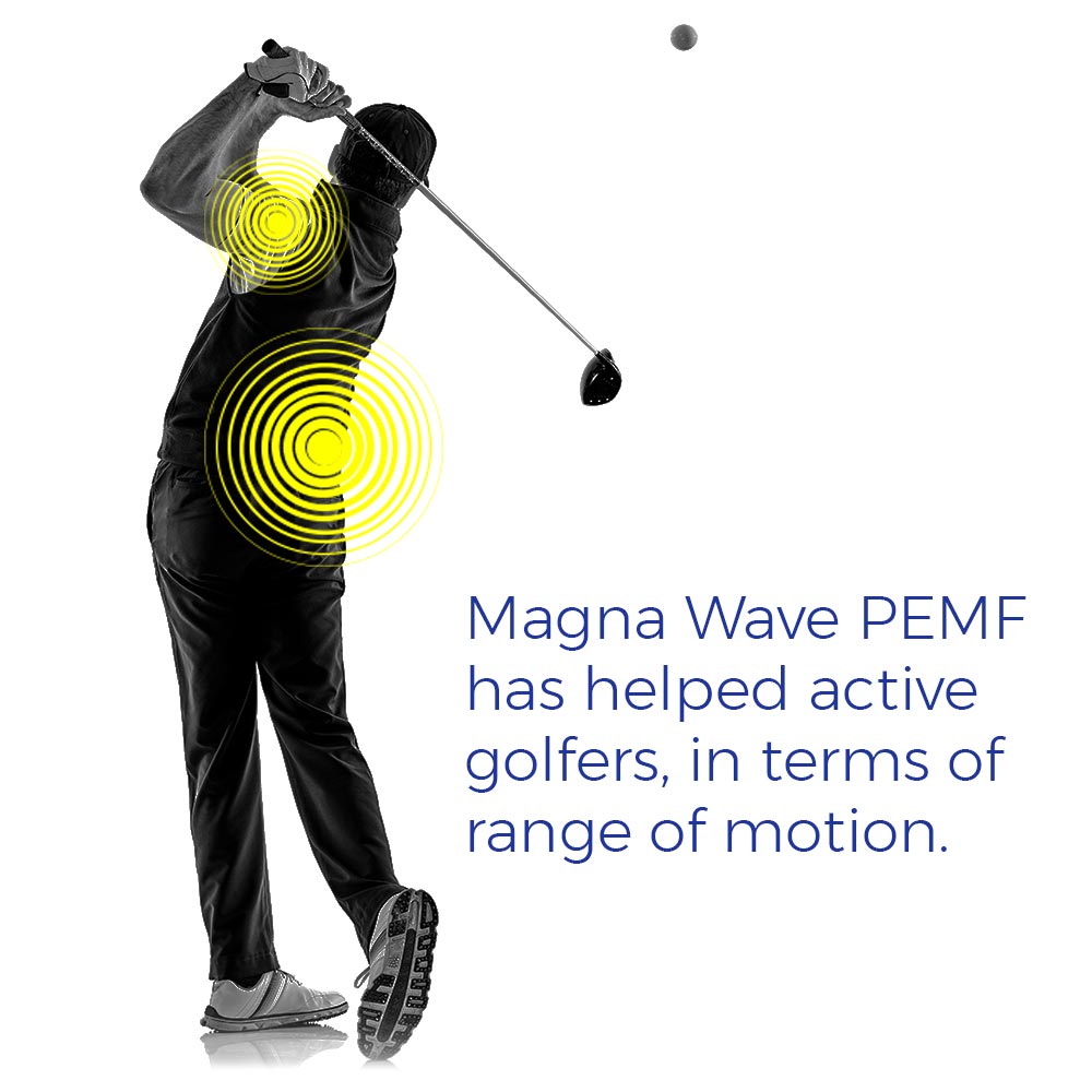 Magna Wave PEMF has helped active golfers, in terms of range of motion.