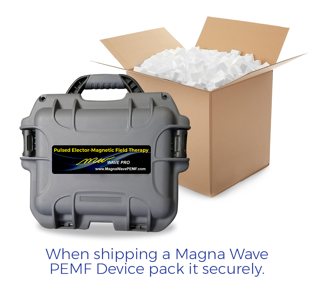 When shipping a Magna Wave PEMF Device pack it securely.