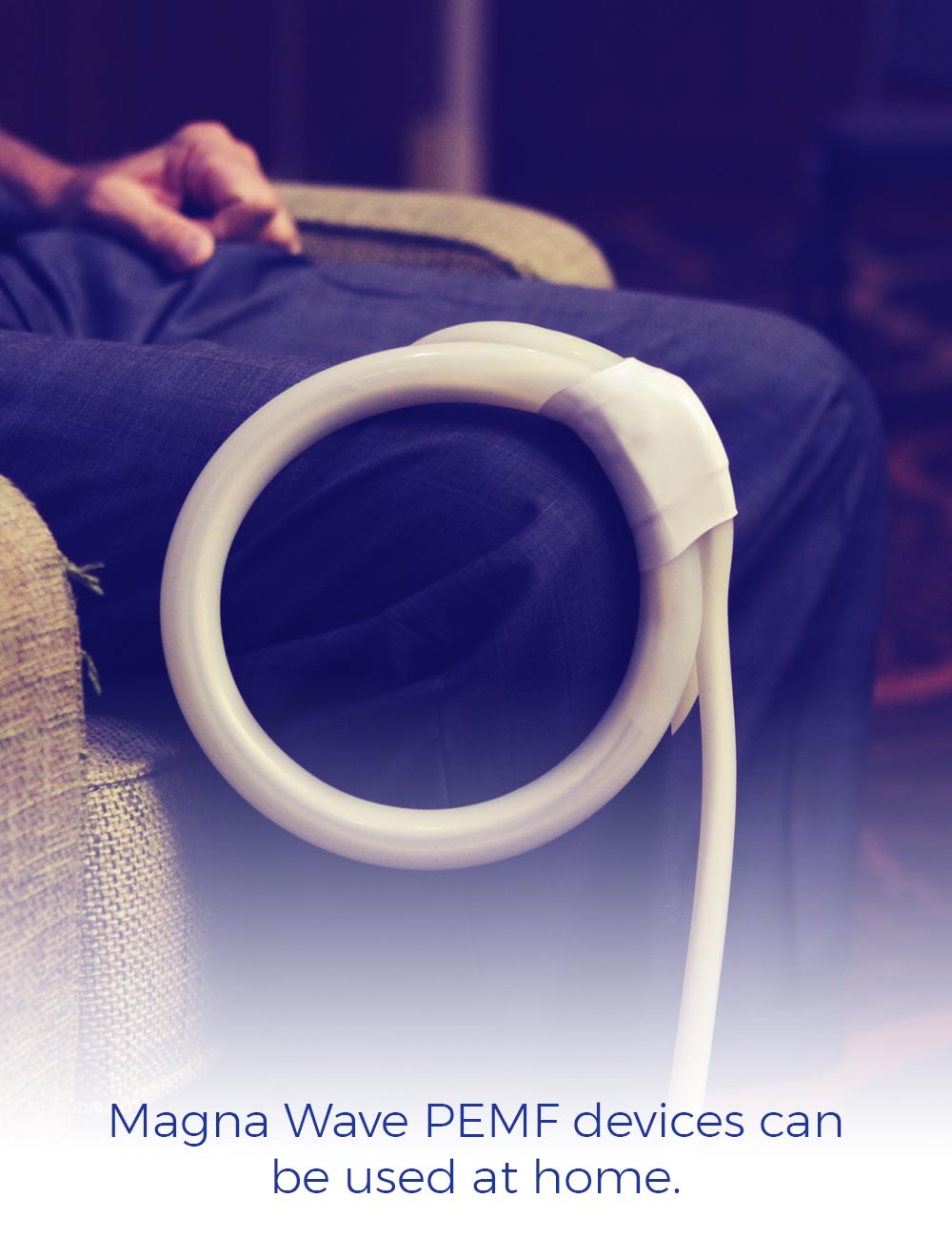 Magna Wave PEMF devices can be used at home.