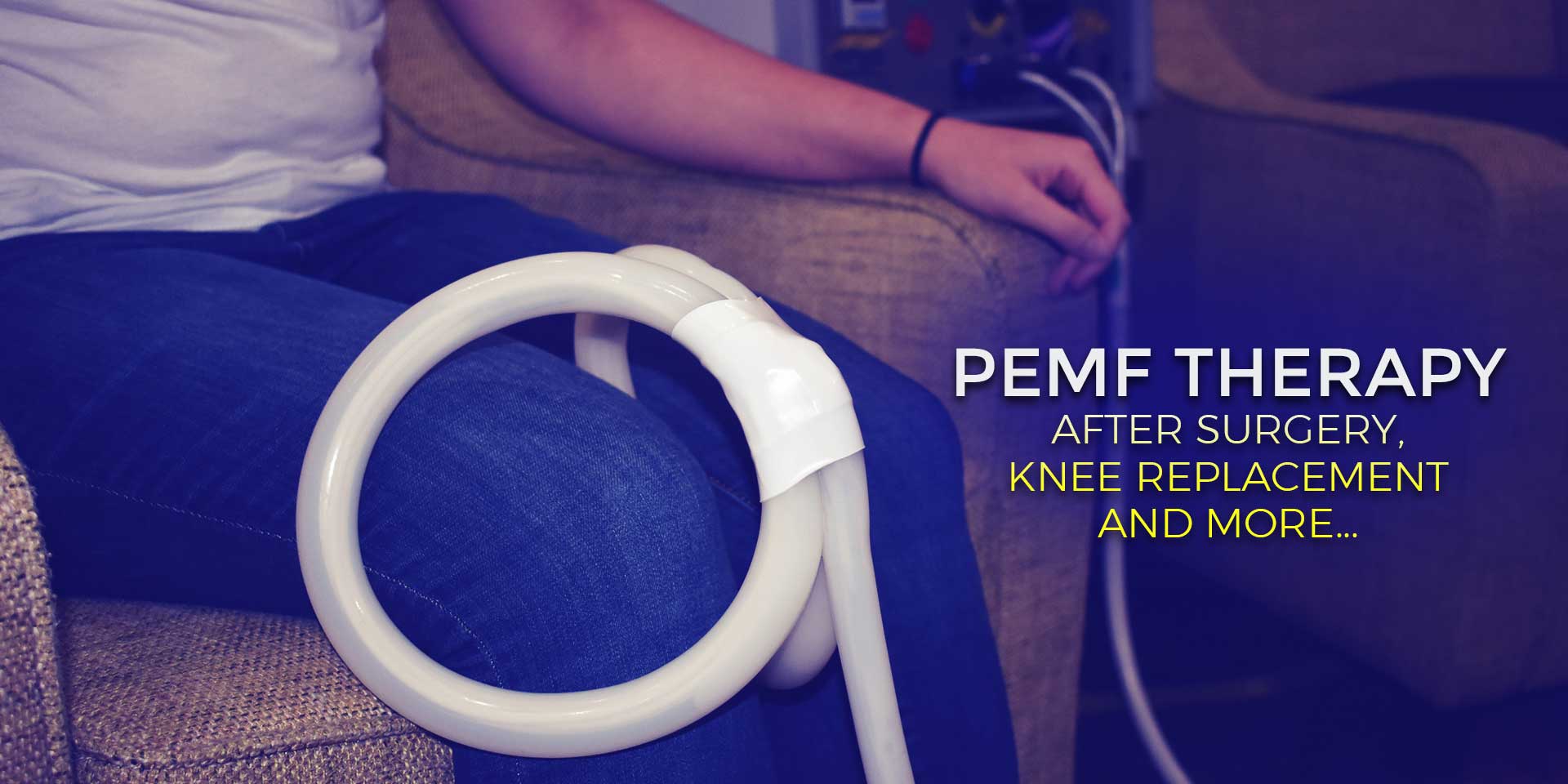 PEMF Therapy After Surgery, Knee Replacement and more