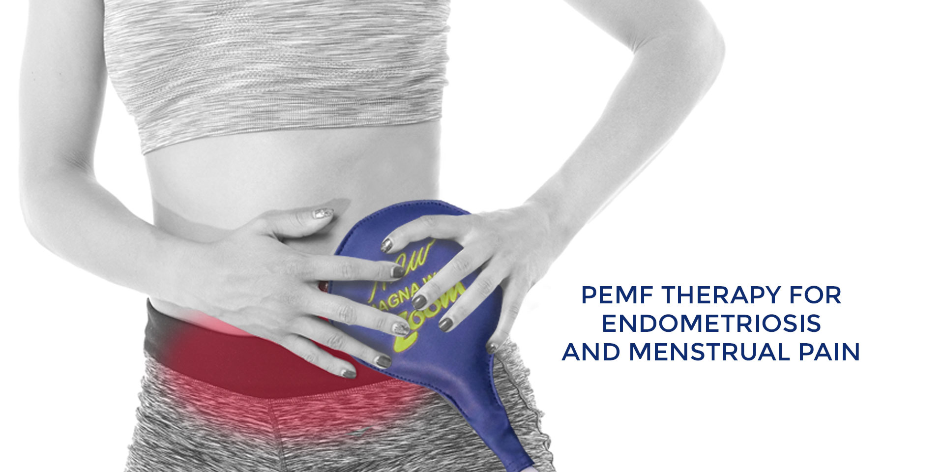 PEMF Therapy for Endometriosis and Menstrual Pain