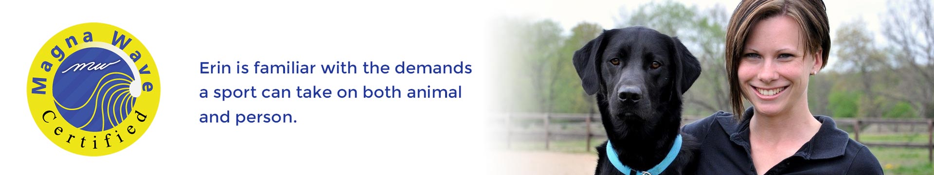 Erin is familiar with the demands a sport can take on both animal and person.