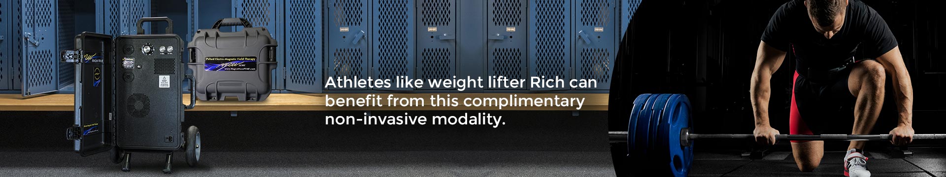Athletes like weight lifter Rich can benefit from this complimentary non-invasive modality.