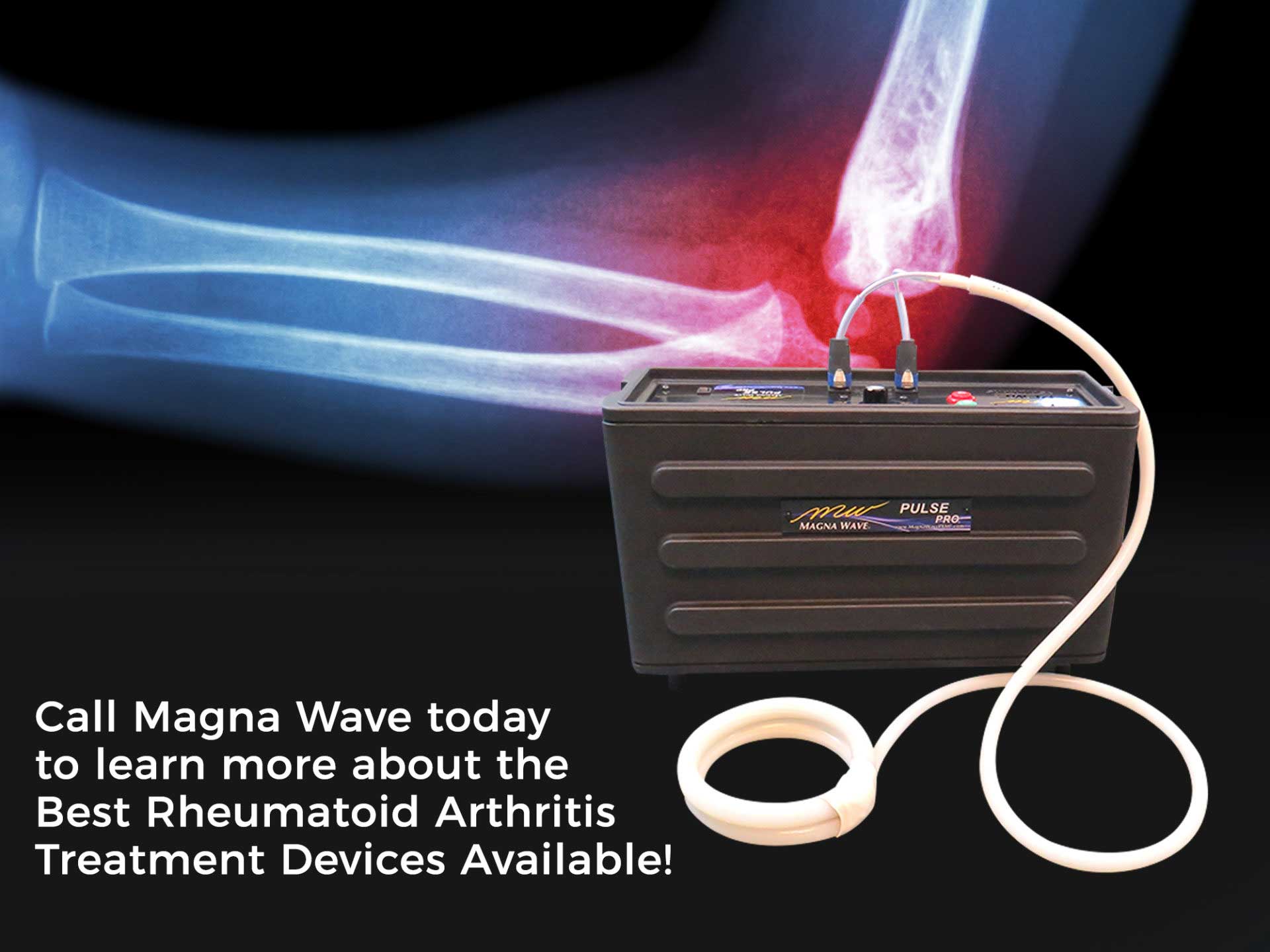 Call Magna Wave today to learn more about the Best Rheumatoid Arthritis Treatment Devices Available!