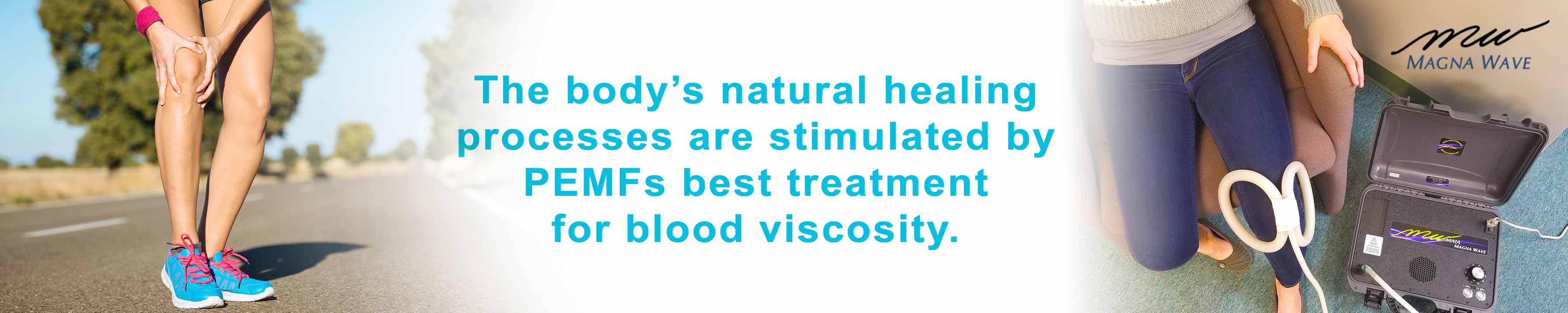 The body's natural healing processes are stimulated by PEMFs best treatment for blood viscosity.