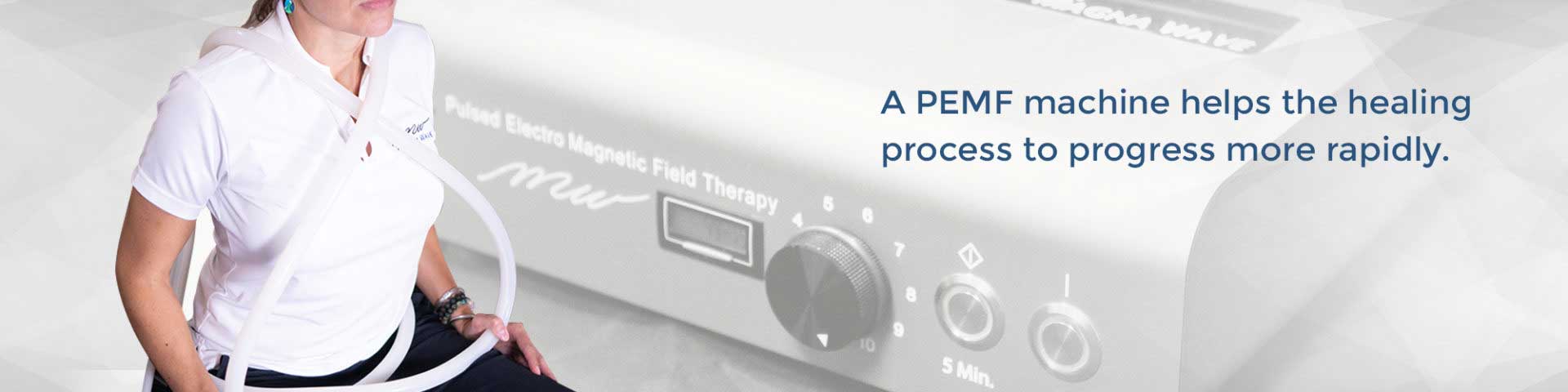 A PEMF machine helps the healing process to progress more rapidly.