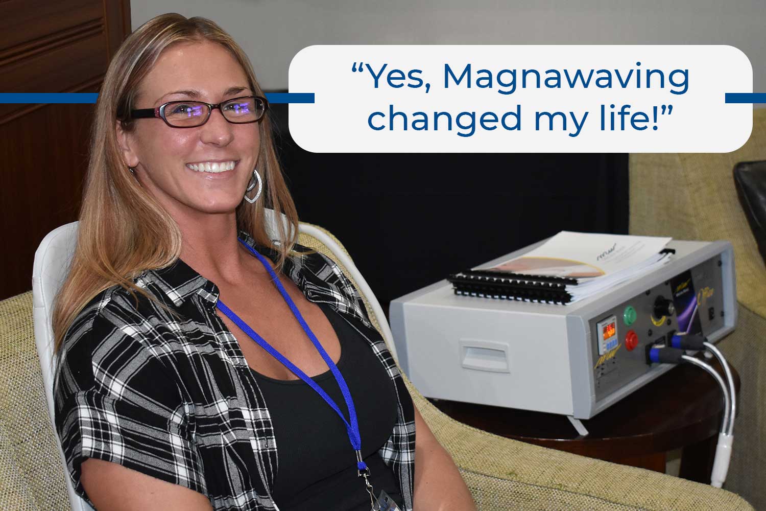 "Yes, Magnawaving changed my life!"