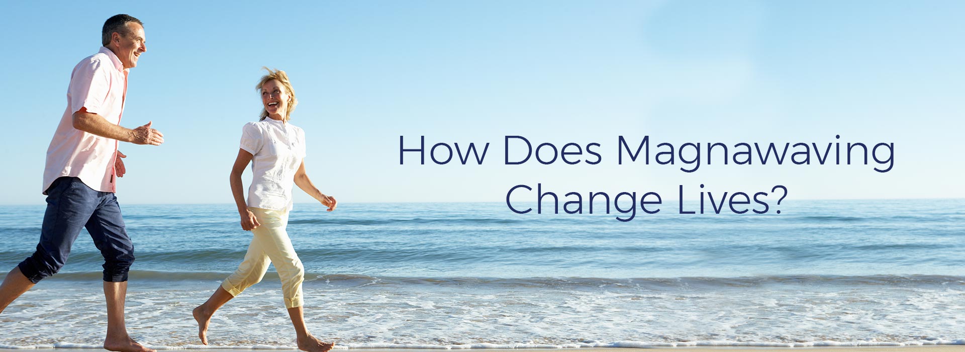 How Does Magnawaving Change Lives?