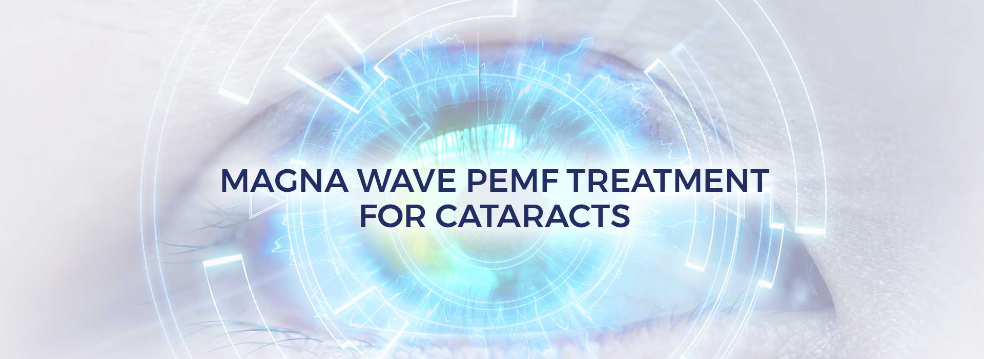 Magna Wave PEMF Treatment for Cataracts
