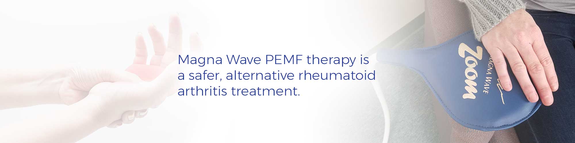 Magna Wave PEMF therapy is a safer, alternative rheumatoid arthritis treatment.