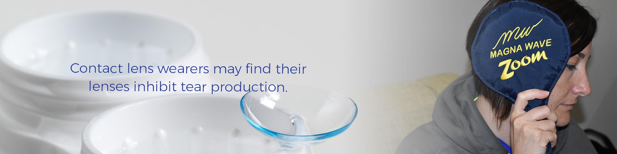 Contact lens wearers may find their lenses inhibit tear production.