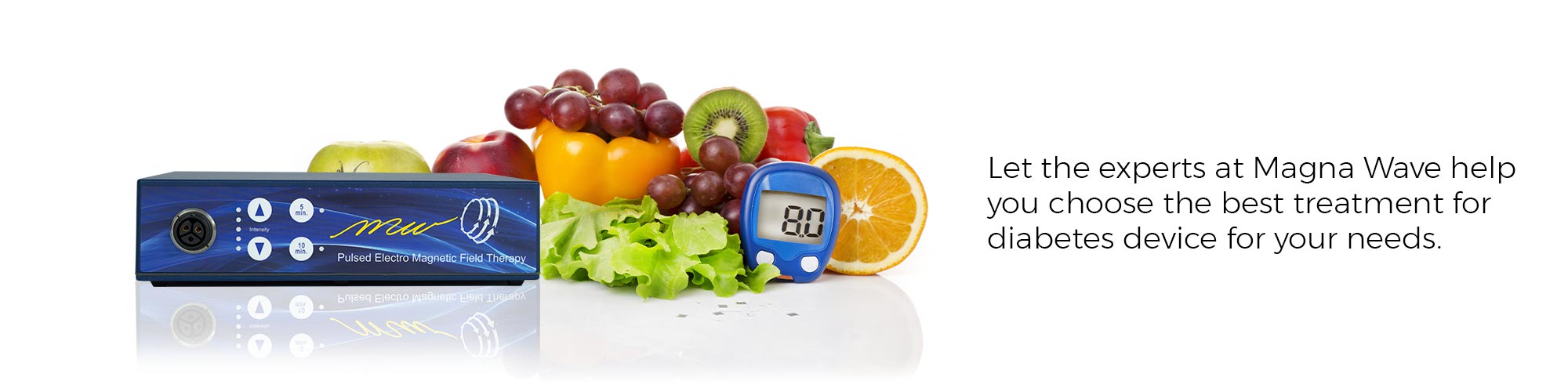 Let the expert at Magna Wave help you choose the best treatment for diabetes device for your needs.