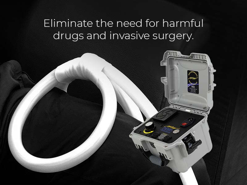 Eliminate the need for harmful drugs and invasive surgery.
