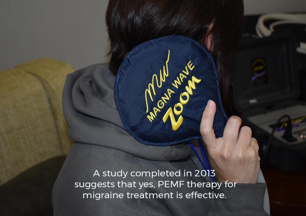 A study completed in 2013 suggests that yes, PEMF therapy for migraine treatment is effective.
